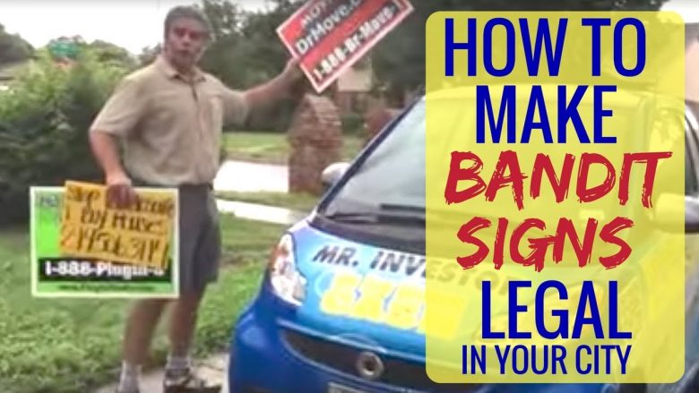 BANDIT SIGN: How to make bandit signs legal in your city
