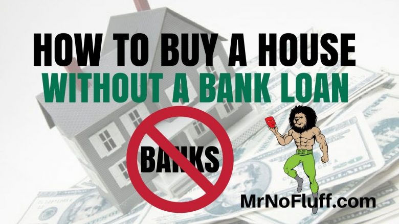 How to buy a house without a bank loan: First-Time Home Buyers!