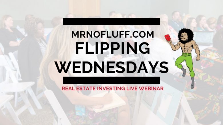 Flipping Wednesday (Seller Financing Training) Jan 30th, 2019!! (ACT NOW) $297 vs $919