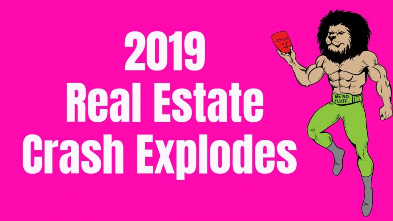 Economic Collapse News: 2019 Real Estate Crash Explodes (Here’s the proof)