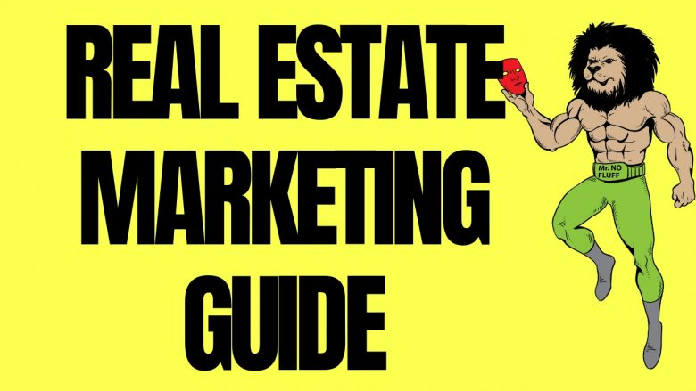 Real Estate Marketing Guide: How To Know If Your Marketing Is Working